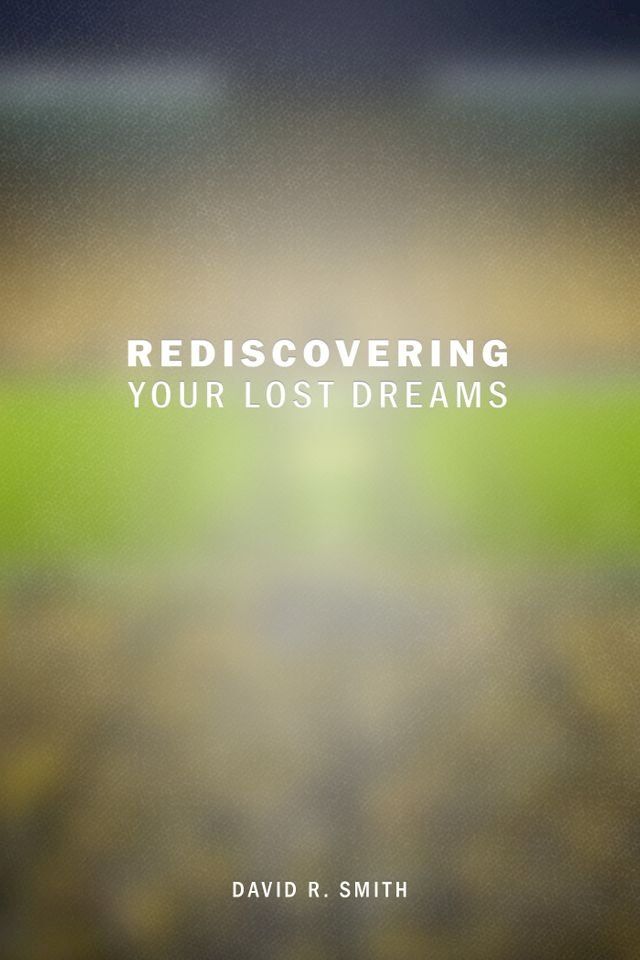  Rediscovering Your Lost Dreams(Kobo/電子書)