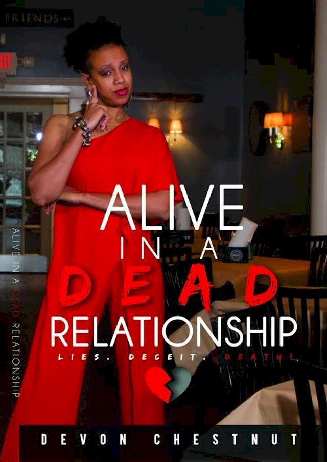  Alive in a Dead Relationship(Kobo/電子書)