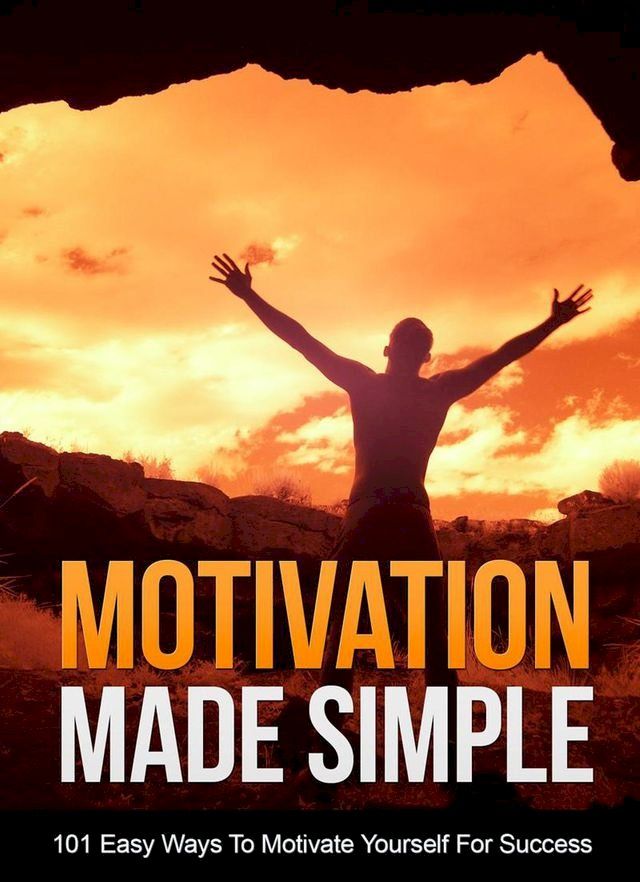  Motivation Made Simple(Kobo/電子書)