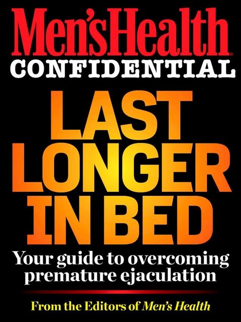 Men's Health Confidential: Last Longer in Bed(Kobo/電子書)