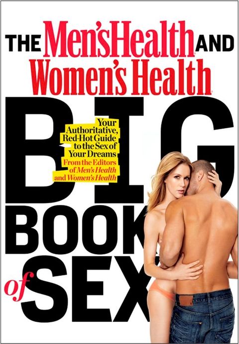 The Men's Health and Women's Health Big Book of Sex(Kobo/電子書)