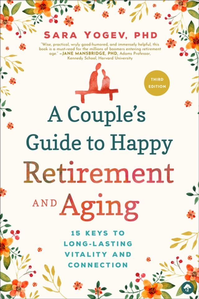  A Couple's Guide to Happy Retirement And Aging(Kobo/電子書)