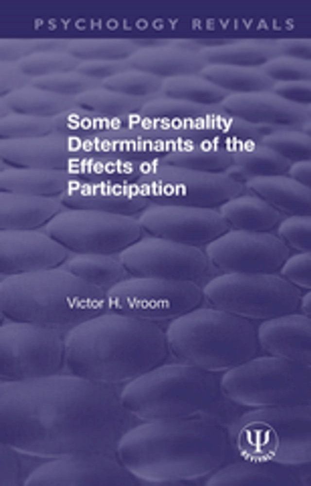  Some Personality Determinants of the Effects of Participation(Kobo/電子書)