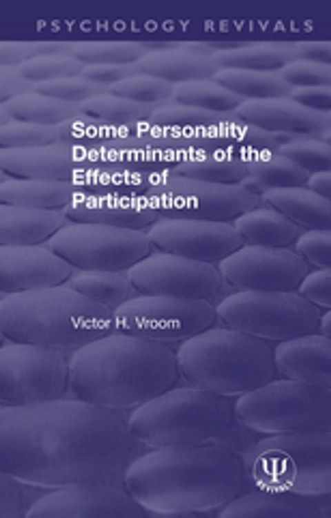 Some Personality Determinants of the Effects of Participation(Kobo/電子書)