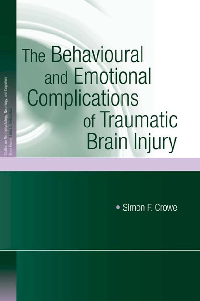  The Behavioural and Emotional Complications of Traumatic Brain Injury(Kobo/電子書)