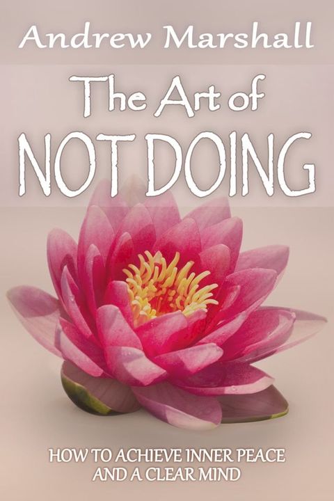 The Art of Not Doing(Kobo/電子書)