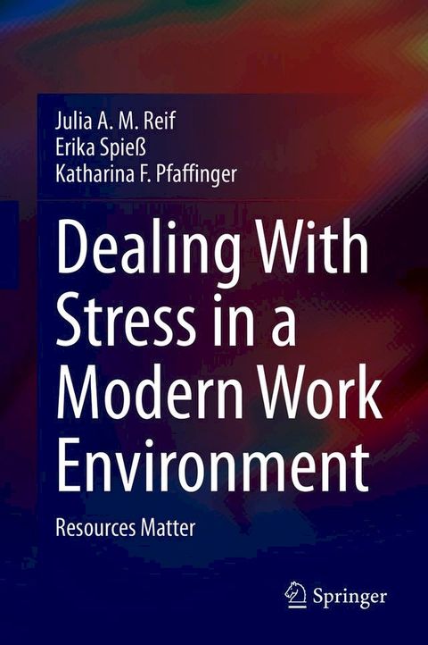 Dealing With Stress in a Modern Work Environment(Kobo/電子書)