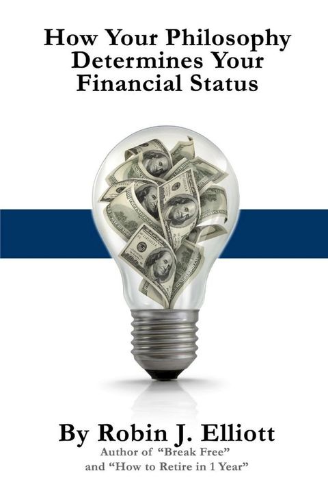 How Your Philosophy Determines Your Financial Status(Kobo/電子書)