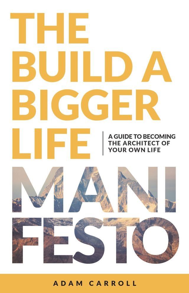  The Build a Bigger Life Manifesto(Kobo/電子書)