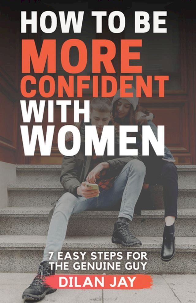  How to Be More Confident with Women(Kobo/電子書)