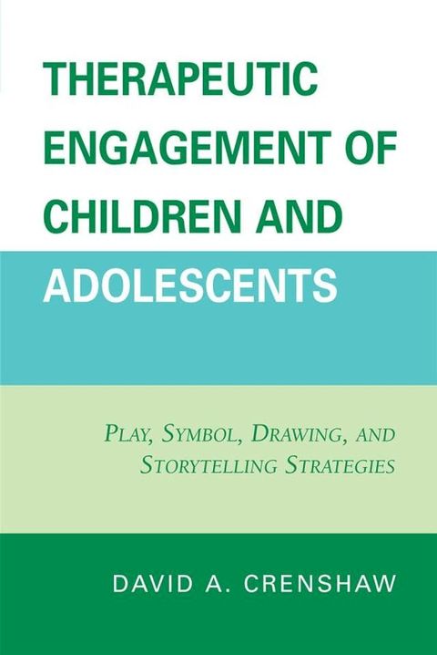 Therapeutic Engagement of Children and Adolescents(Kobo/電子書)