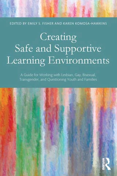 Creating Safe and Supportive Learning Environments(Kobo/電子書)