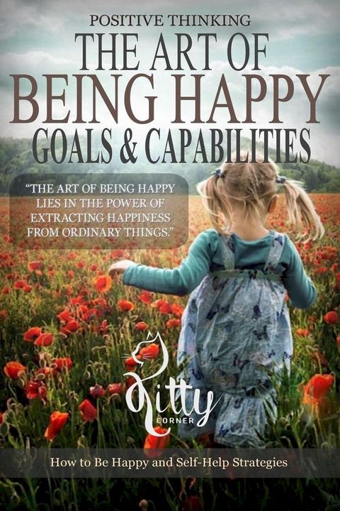 The Art of Being Happy: Goals & Capabilities(Kobo/電子書)