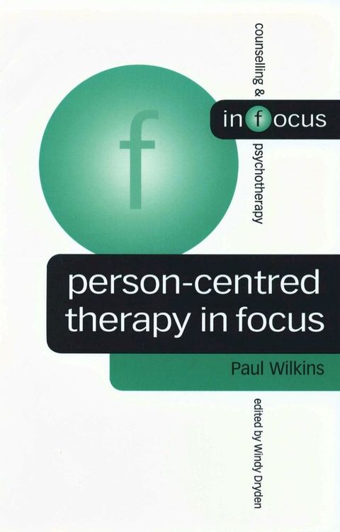 Person-Centred Therapy in Focus(Kobo/電子書)