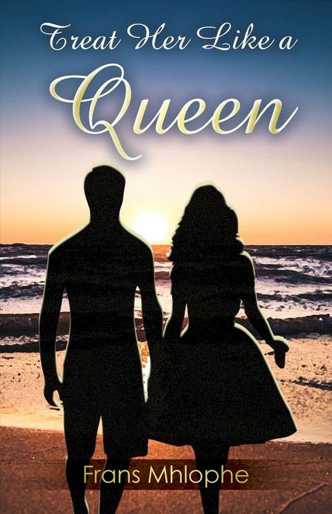 Treat Her Like a Queen(Kobo/電子書)