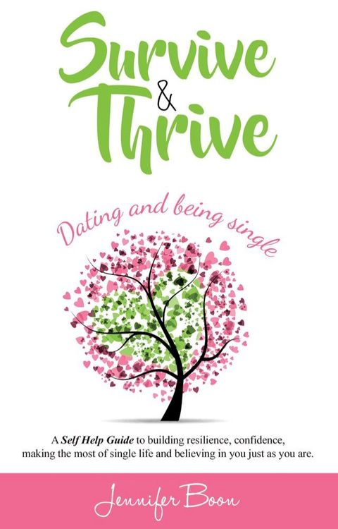 Survive and Thrive: Dating and Being Single(Kobo/電子書)