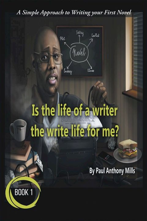 Is the Life of a Writer, the Write Life for Me?(Kobo/電子書)