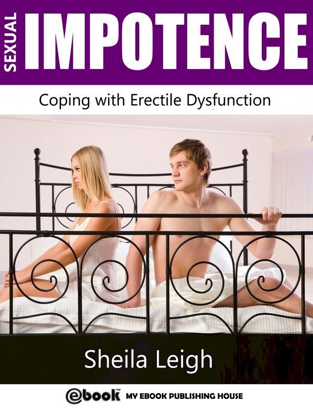  Sexual Impotence: Coping with Erectile Dysfunction(Kobo/電子書)