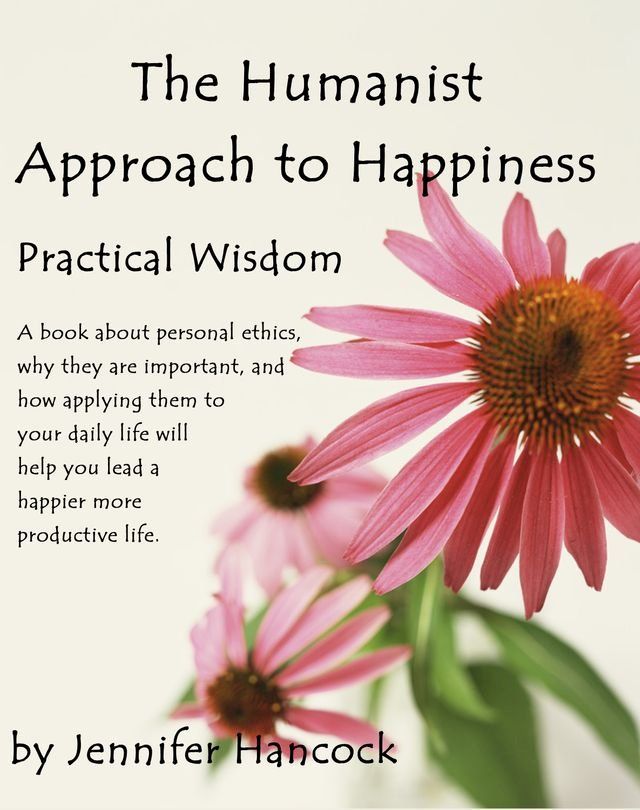  The Humanist Approach to Happiness: Practical Wisdom(Kobo/電子書)