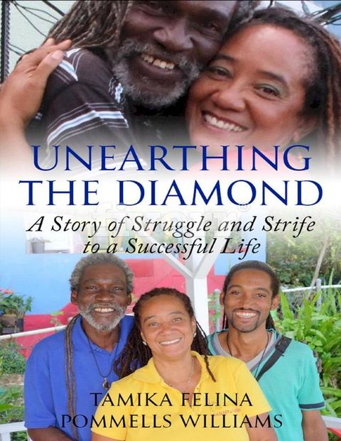 Unearthing the Diamond: A story of struggle and strife to a successful Life(Kobo/電子書)