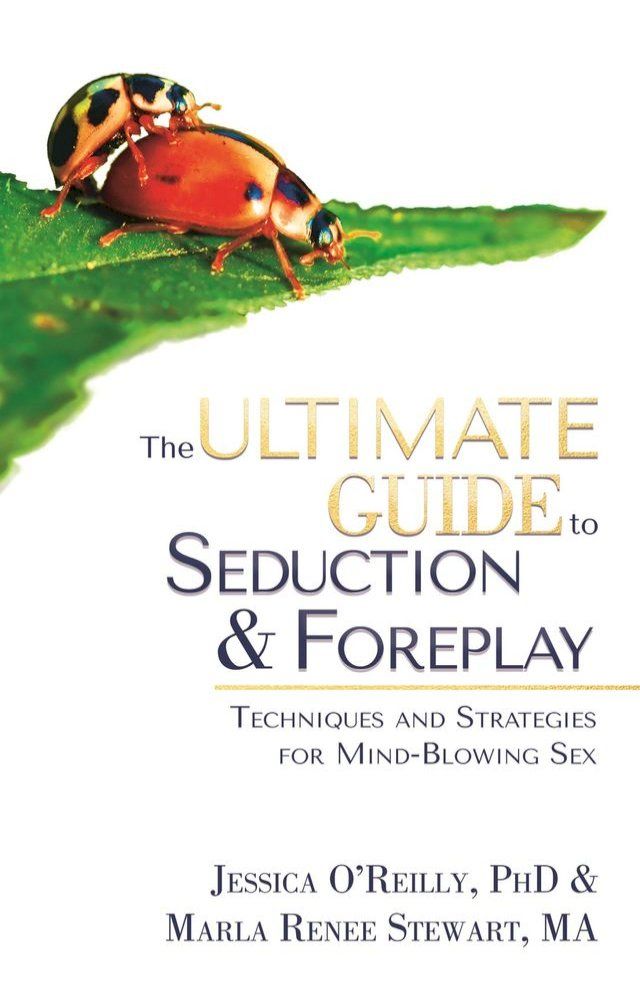  The Ultimate Guide to Seduction and Foreplay(Kobo/電子書)