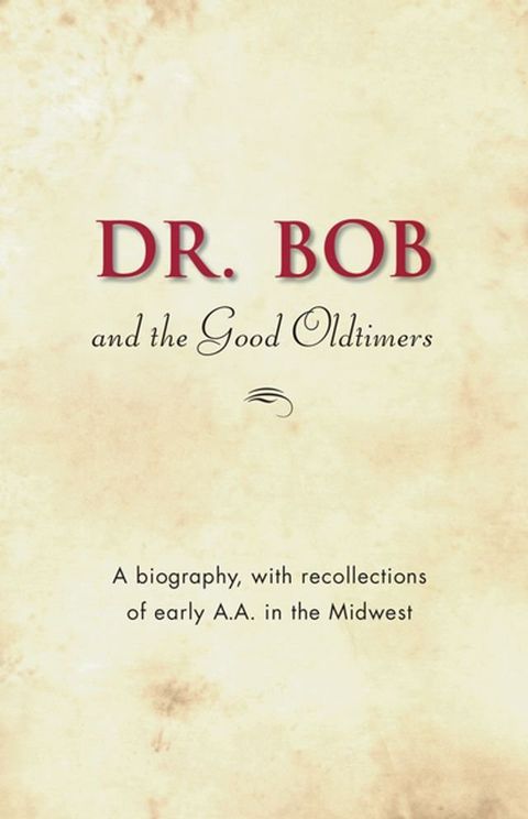 Dr. Bob and the Good Oldtimers(Kobo/電子書)