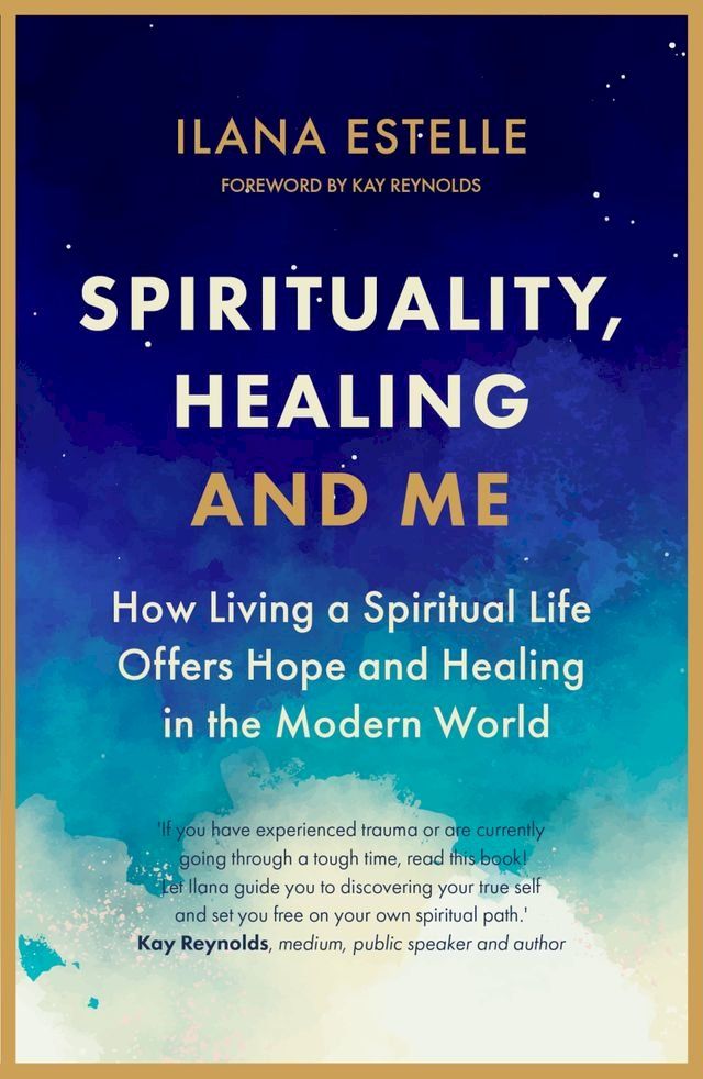  Spirituality, Healing and Me(Kobo/電子書)