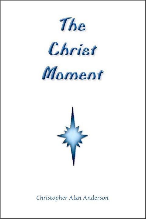 The Christ Moment(Kobo/電子書)