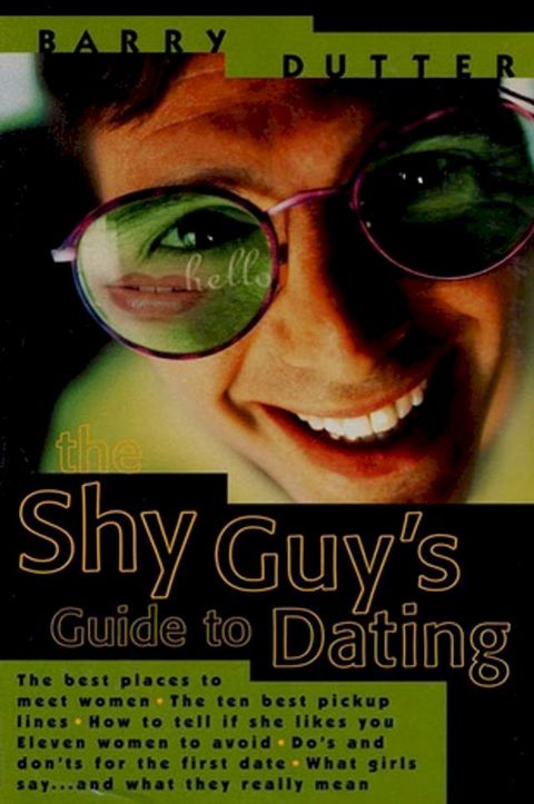 The Shy Guy's Guide to Dating(Kobo/電子書)