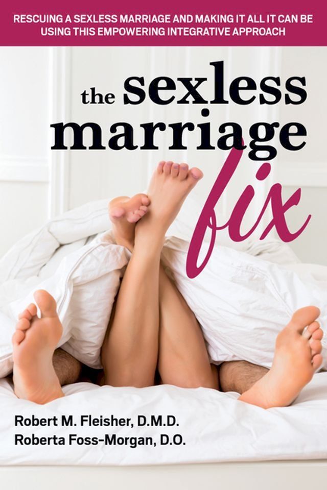  The Sexless Marriage Fix(Kobo/電子書)