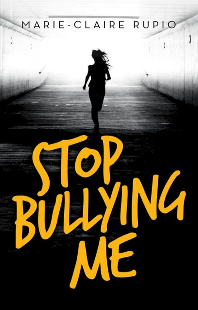  Stop Bullying Me(Kobo/電子書)