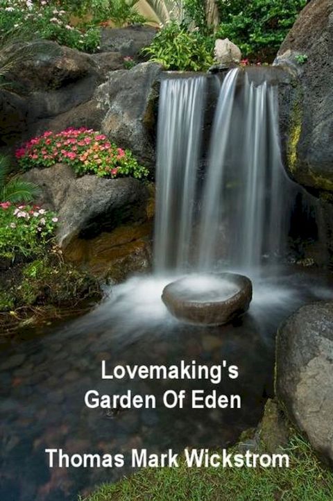 Lovemaking's Garden Of Eden(Kobo/電子書)