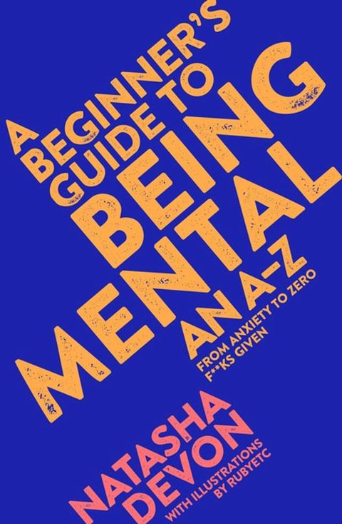 A Beginner's Guide to Being Mental(Kobo/電子書)