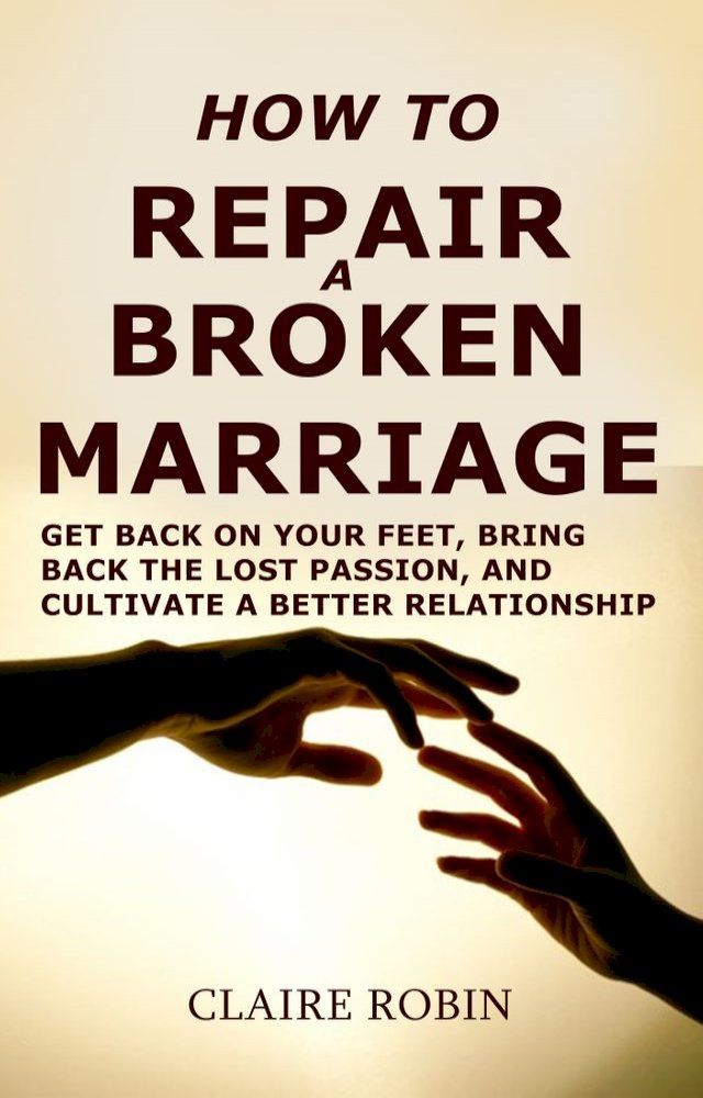  How to Repair a Broken Marriage(Kobo/電子書)