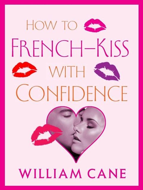 How to French-Kiss with Confidence(Kobo/電子書)