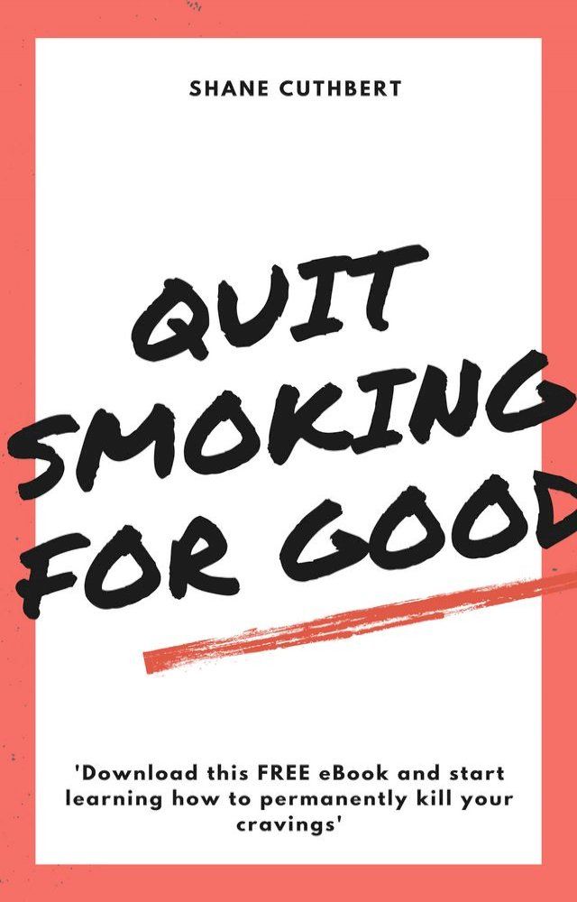  QUIT SMOKING FOR GOOD(Kobo/電子書)