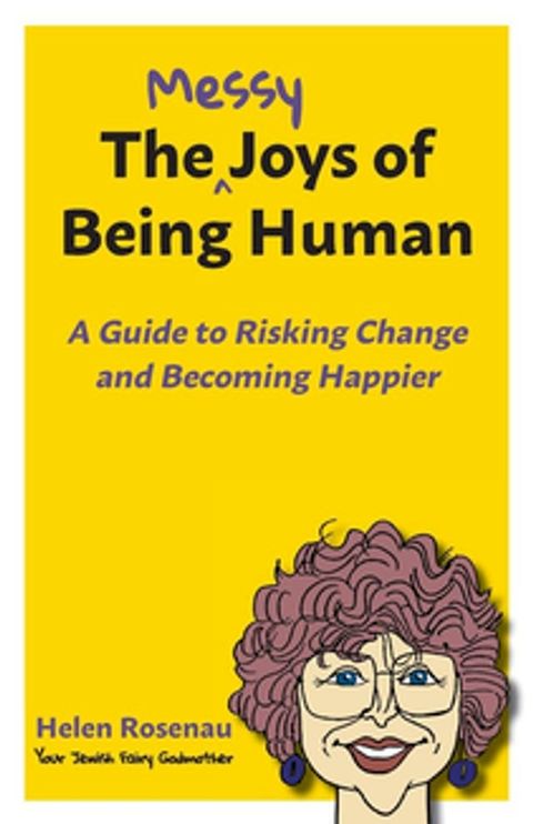 The Messy Joys of Being Human(Kobo/電子書)