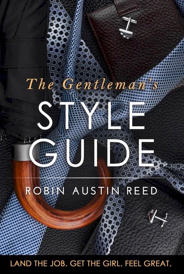  The Gentleman's Style Guide(Kobo/電子書)