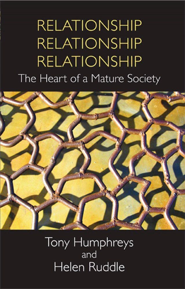  Relationship, Relationship, Relationship: The Heart of a Mature Society(Kobo/電子書)