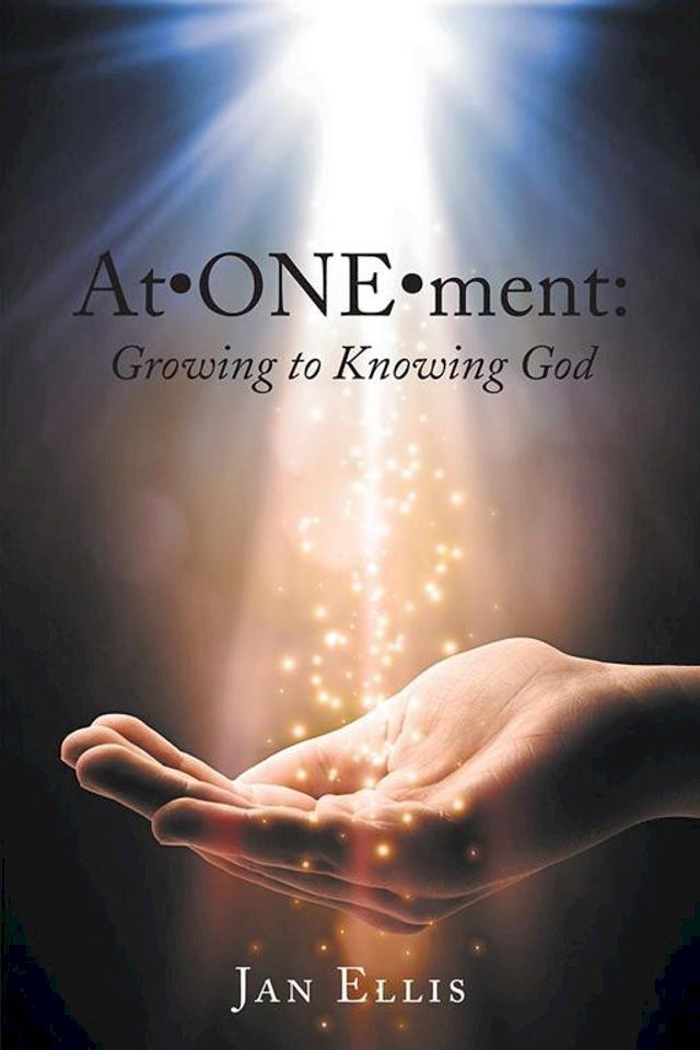  At•One•Ment: Growing to Knowing God(Kobo/電子書)