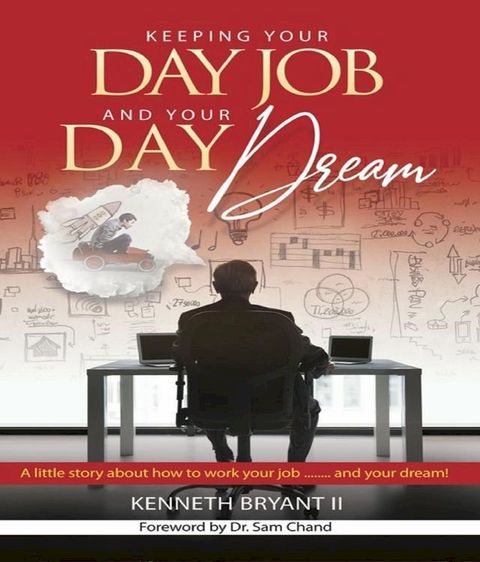 Keeping Your Day Job and Your Day Dream(Kobo/電子書)