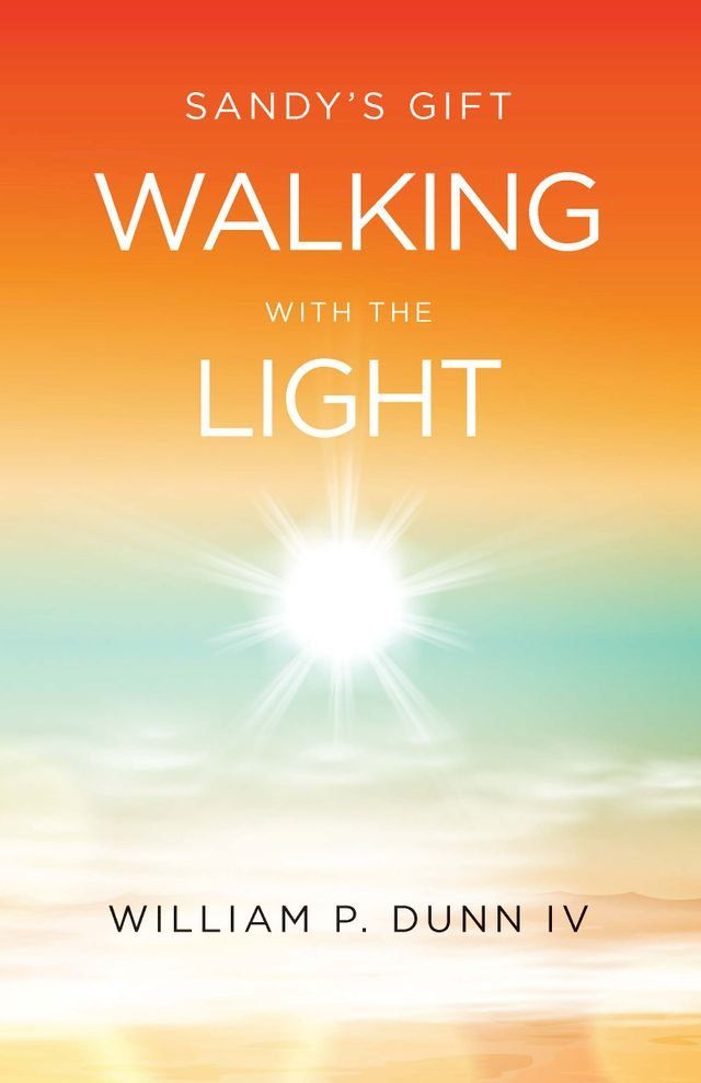  Sandy's Gift Walking With The Light(Kobo/電子書)