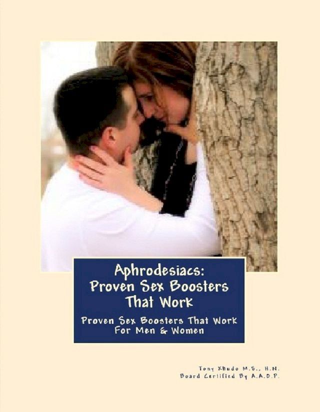  Aphrodisiacs: Proven Sex Boosters That Work(Kobo/電子書)