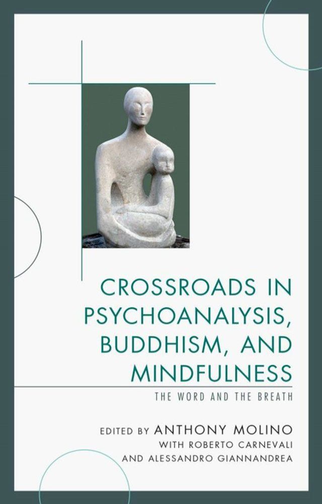  Crossroads in Psychoanalysis, Buddhism, and Mindfulness(Kobo/電子書)