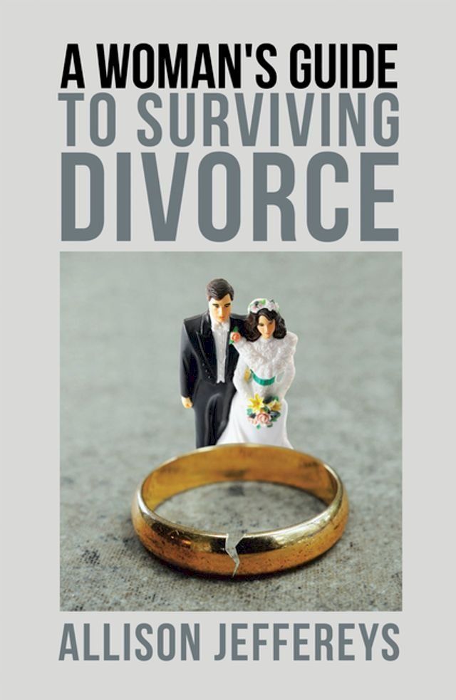  A Woman's Guide to Surviving Divorce(Kobo/電子書)