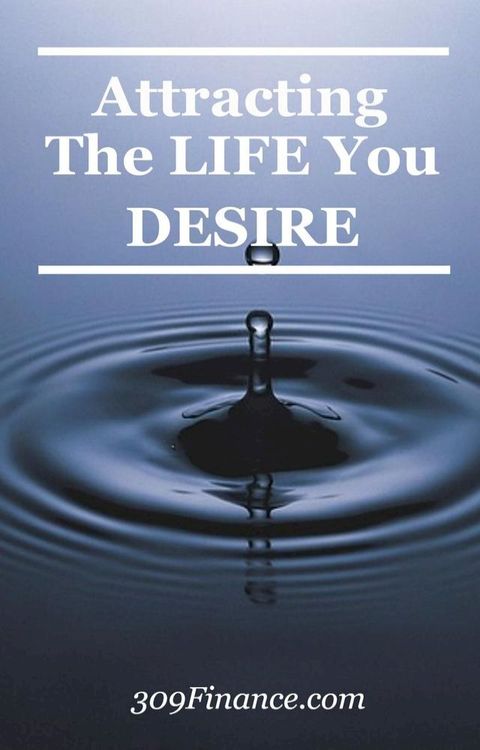 Attracting The Life You Desire(Kobo/電子書)