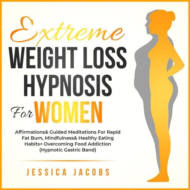  Extreme Weight Loss Hypnosis For Women(Kobo/電子書)