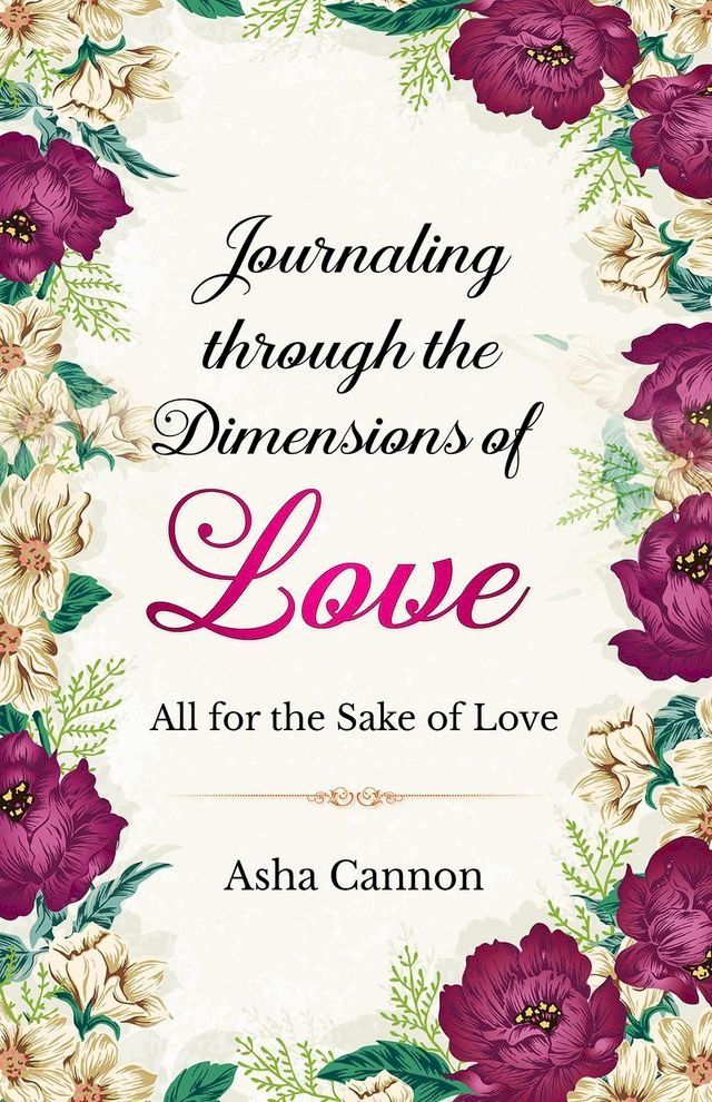  Journaling Through The Dimensions Of Love(Kobo/電子書)