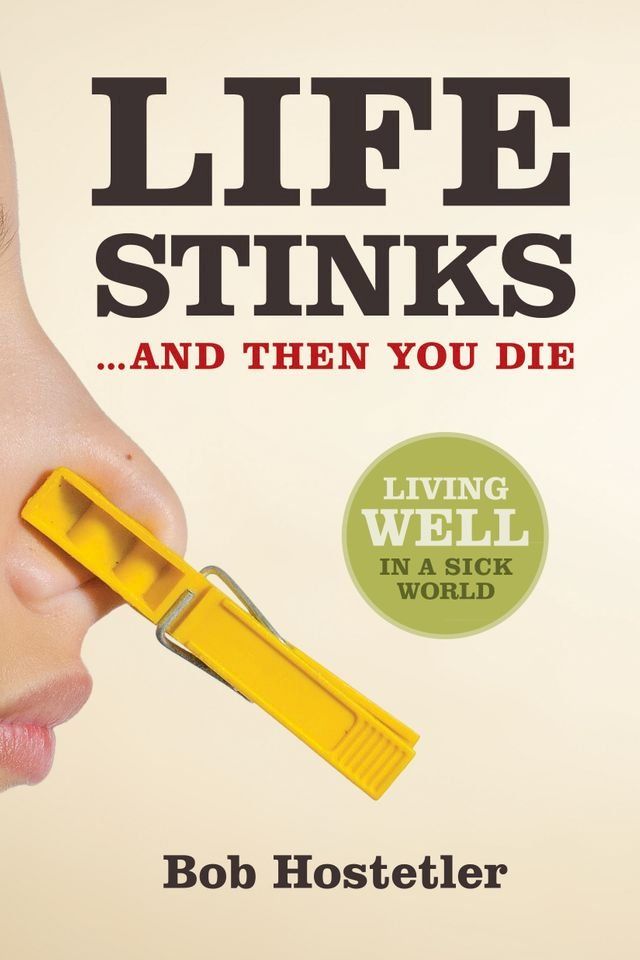  Life Stinks . . . and Then You Die(Kobo/電子書)