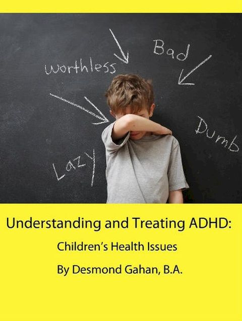 Understanding and Treating ADHD: Children’s Health Issues(Kobo/電子書)